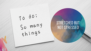 Stretched but not stressed